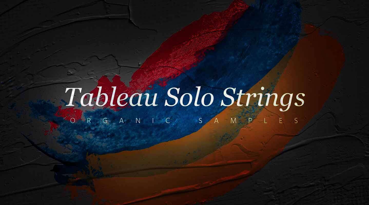 Orchestral Tools: Tableau Solo Strings by Organic Samples